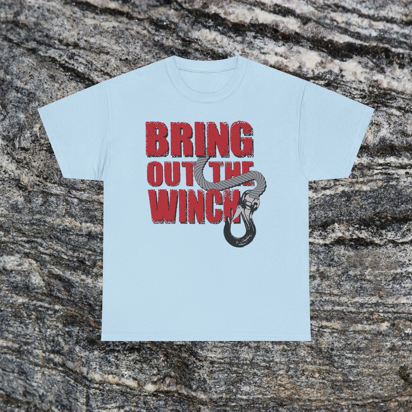 Bring Out the Winch T-Shirt