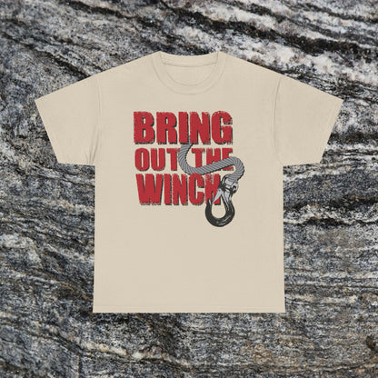 Bring Out the Winch T-Shirt