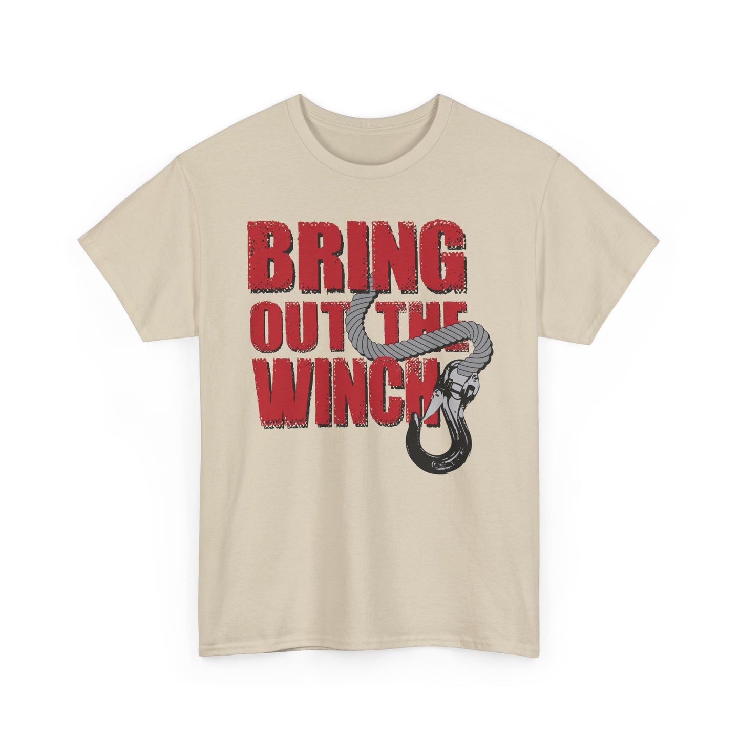 Bring Out the Winch T-Shirt