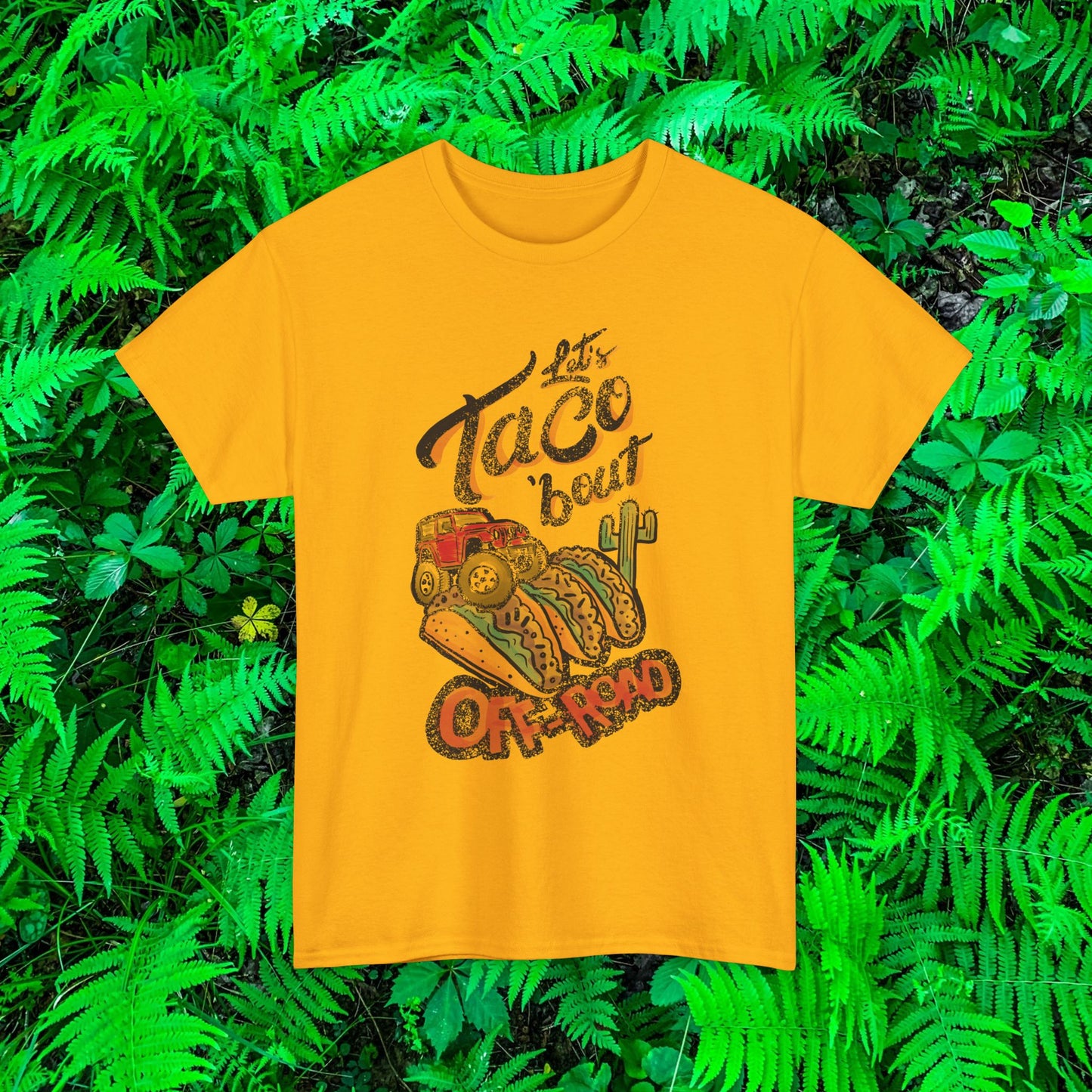 Let’s Taco bout off road t shirt
