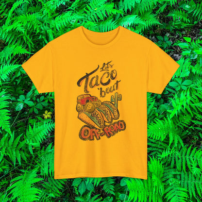 Let’s Taco bout off road t shirt