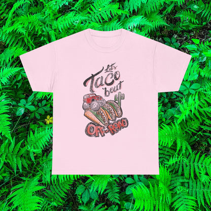Let’s Taco bout off road t shirt